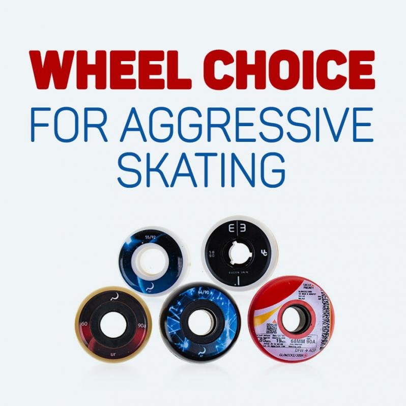Choosing wheels for aggressive skating