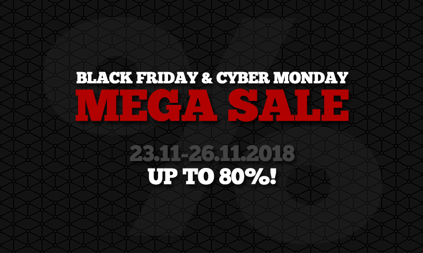 Black Friday and Cyber Monday - MEGA SALE
