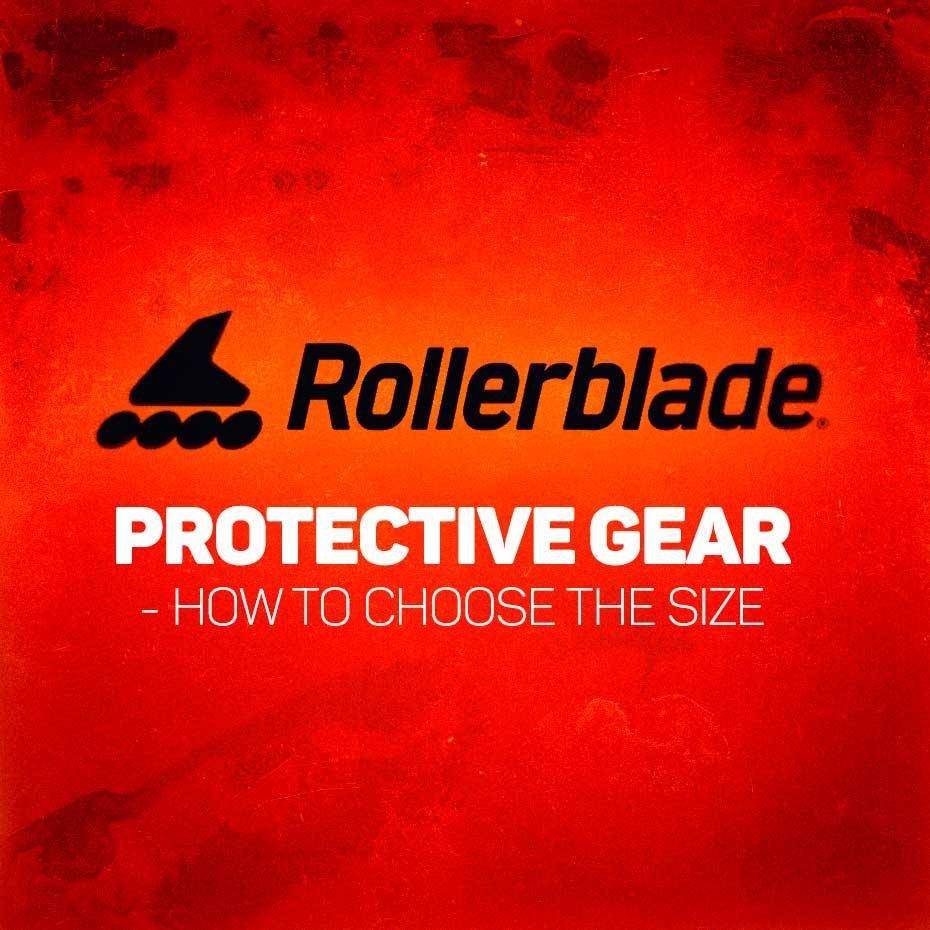 Rollerblade Protective Gear - How to choose the size